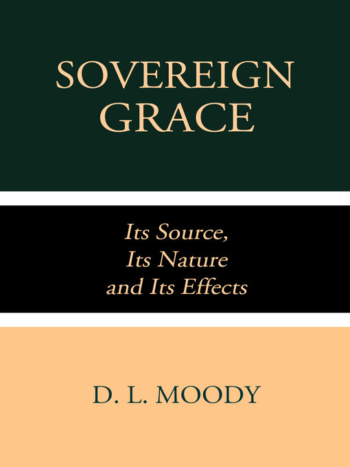 Title details for Sovereign Grace by D. L. Moody - Available